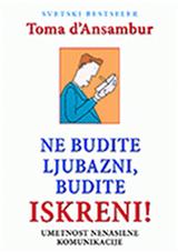 Ne budite ljubazni, budite iskreni